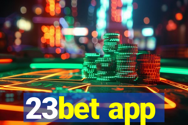 23bet app